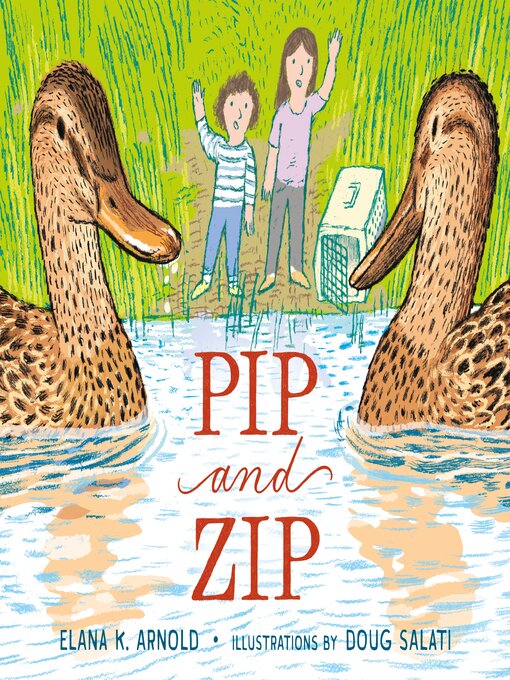 Title details for Pip and Zip by Elana K. Arnold - Wait list